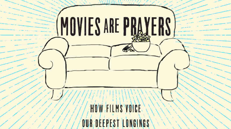 Image result for movies are prayers